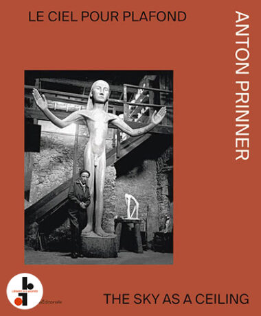 Anton Prinner : Le ciel pour plafond