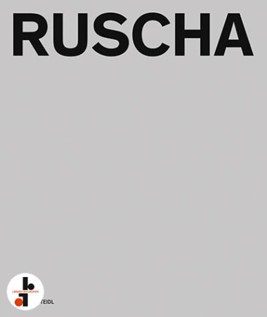Edward Ruscha : Catalogue Raisonné of the Books Prints and Photographic Editions 1960/2022