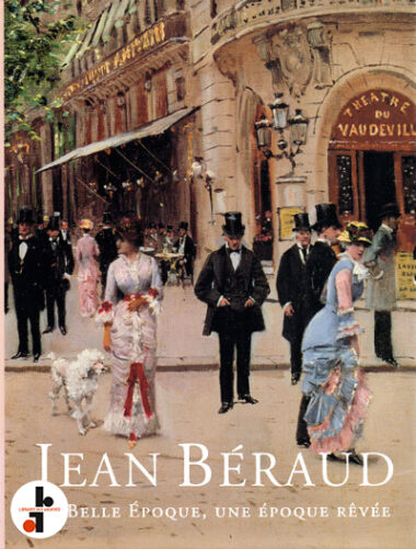 Jean Béraud : La belle époque, une époque rêvée