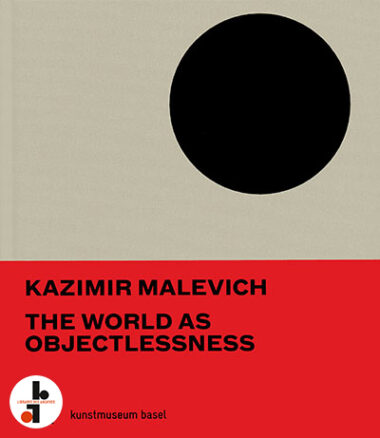 Kazimir Malevich : The World as Objectlessness