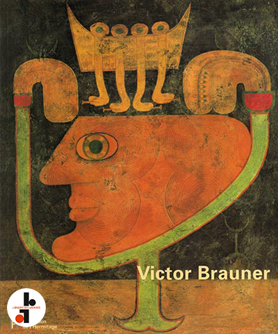 Victor Brauner ou l'enchantement surréaliste