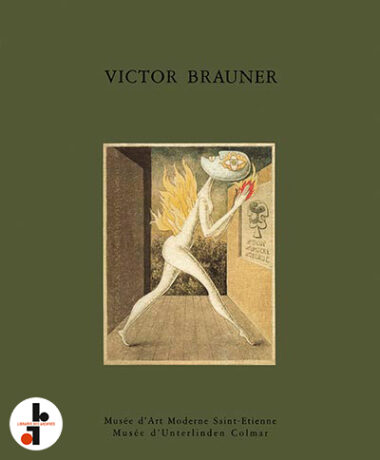 Victore Brauner (Saint-Étienne / Colmar)